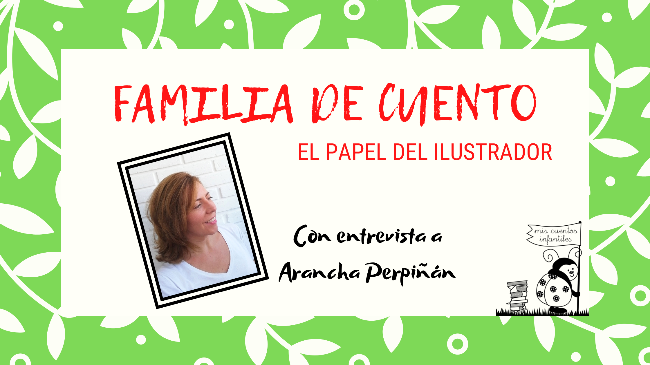 Familia de cuento: El papel del ilustrador con Arancha Perpiñán